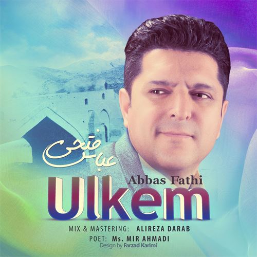 دانلود آهنگ اولکم عباس فتحی